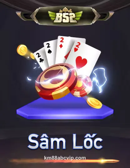 Game B52 Sâm Lộc Portrait tại KM88